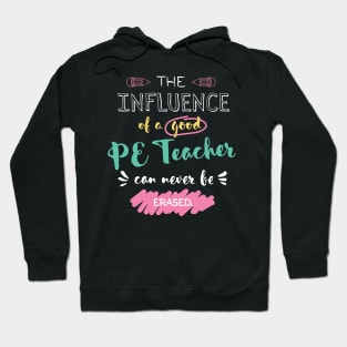 PE Teacher Appreciation Gifts - The influence can never be erased Hoodie